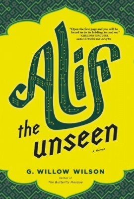 First Edition cover of G. Willow Wilson's Alif the Unseen.
