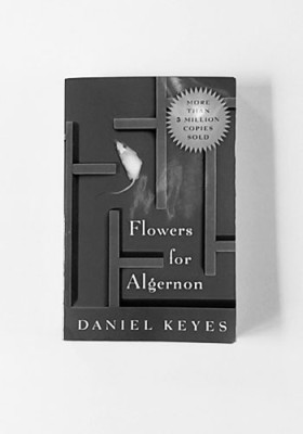 Flowers for Algernon by Daniel Keyes